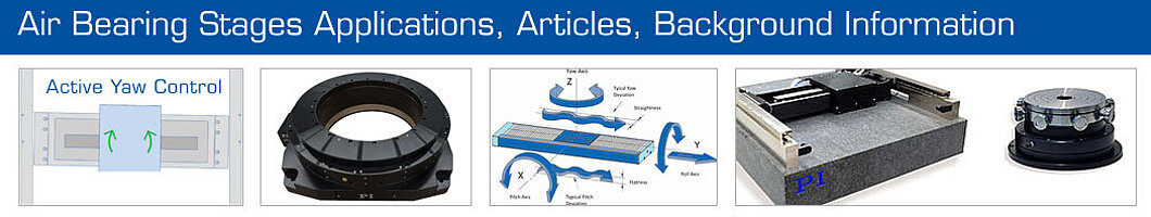 Air Bearing Stages / Components Applications, Articles, and Background Information