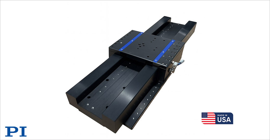 PI USA Provides Engineered Precision Gantry Positioning Systems